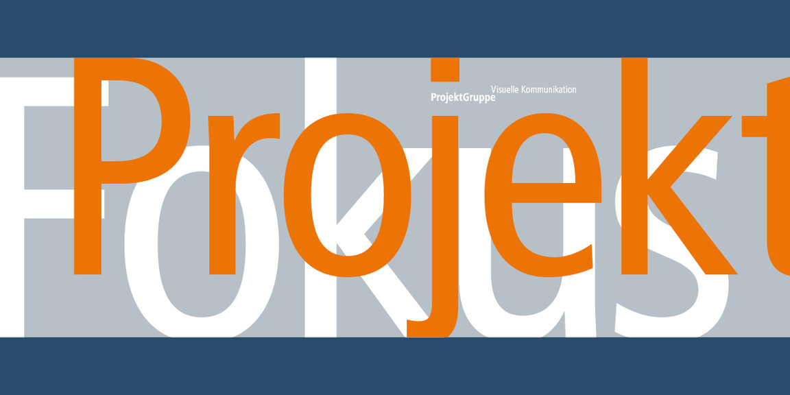 Projektgruppe Visuelle Kommunikation GmbH - Fokus